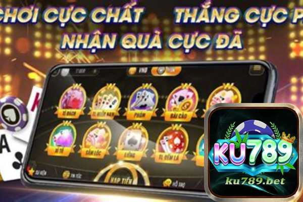 Game Bài Đổi Thưởng Ku789 - Link Tải Chính Thống Chất Lượng